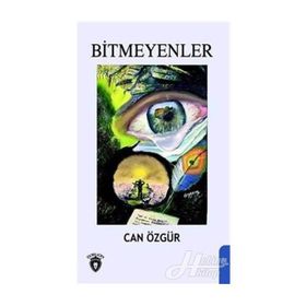 Bitmeyenler - Can Özgür