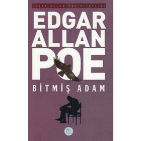 Bitmiş Adam - Edgar Allan Poe