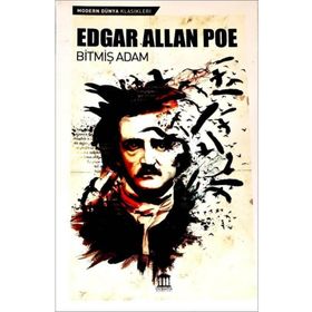 Bitmiş Adam - Edgar Allan Poe