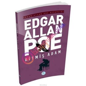 Bitmiş Adam - Edgar Allan Poe