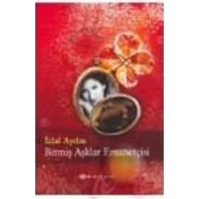 Bitmiş Aşklar Emanetçisi - İclal Aydın