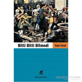 Bitti Bitti Bitmedi - Vedat Türkali