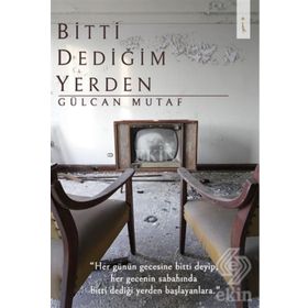 Bitti Dediğim Yerden - Gülcan Mutaf