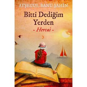Bitti Dediğim Yerden (Hercai) Ayşegül Banu Şahin