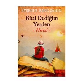 Bitti Dediğim Yerden (Hercai) Ayşegül Banu Şahin