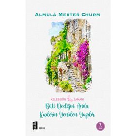 Bitti Dediğin Anda Kaderin Yeniden Yazılır - Almula Merter Churm