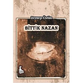 Bittik Nazan - Zeynep Üstün