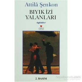 BIYIK İZİ YALANLARI - ATTILÂ ŞENKON