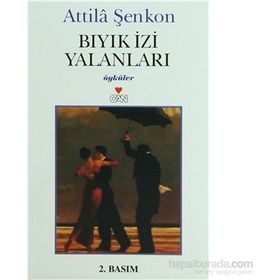 BIYIK İZİ YALANLARI - ATTILÂ ŞENKON