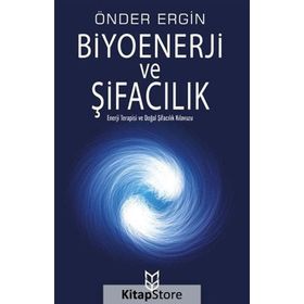 Biyoenerji Ve Şifacılık - Önder Ergin