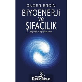 Biyoenerji Ve Şifacılık - Önder Ergin