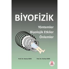 Biyofizik Yöntemler Biyolojik Etkiler Önlemler-Ankara Nobel Tıp Kitabevi