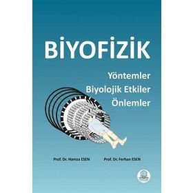 Biyofizik Yöntemler Biyolojik Etkiler Önlemler-Ankara Nobel Tıp Kitabevi