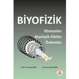 Biyofizik Yöntemler Biyolojik Etkiler Önlemler-Ankara Nobel Tıp Kitabevi