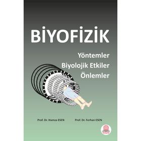 Biyofizik Yöntemler Biyolojik Etkiler Önlemler-Ankara Nobel Tıp Kitabevi