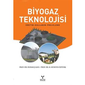 BIYOGAZ TEKNOLOJISI - DURMUŞ KAYA;H. HÜSEYİN ÖZTÜRK