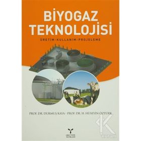 BIYOGAZ TEKNOLOJISI - DURMUŞ KAYA;H. HÜSEYİN ÖZTÜRK