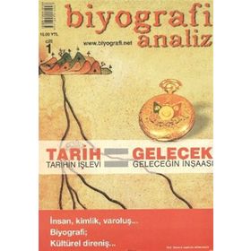 Biyografi Analiz Cilt: 1 Tarih Tarihin İşlevi Gelecek Geleceğin İnşaası-Kolektif