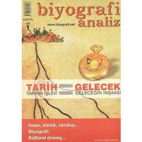 Biyografi Analiz Cilt: 1 Tarih Tarihin İşlevi Gelecek Geleceğin İnşaası-Kolektif