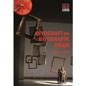 Biyografi ve Biyografik Dram - Aslıhan Ünlü