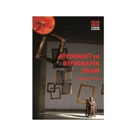 Biyografi ve Biyografik Dram - Aslıhan Ünlü