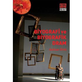 Biyografi ve Biyografik Dram - Aslıhan Ünlü