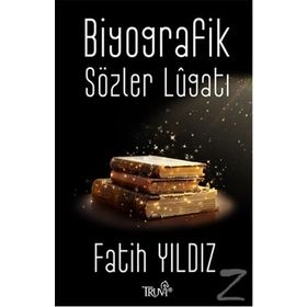Biyografik Sözler Lugatı- Fatih Yıldız