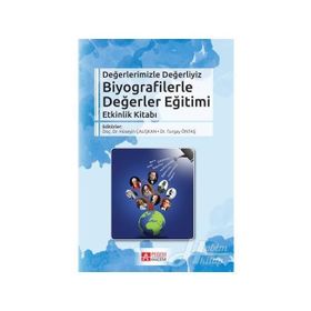 Biyografilerle Değerler Eğitimi - Kolektif