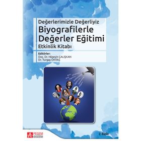 Biyografilerle Değerler Eğitimi - Kolektif