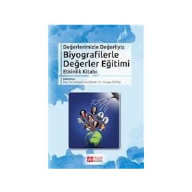 Biyografilerle Değerler Eğitimi - Kolektif
