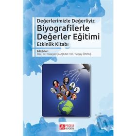 Biyografilerle Değerler Eğitimi - Kolektif