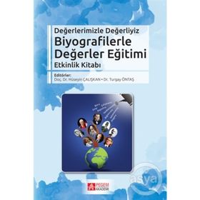 Biyografilerle Değerler Eğitimi - Kolektif