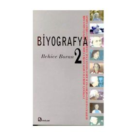 BIYOGRAFYA 2 - BEHICE BORAN - ALI ERGUR