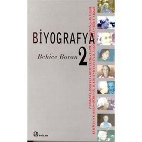 BIYOGRAFYA 2 - BEHICE BORAN - ALI ERGUR
