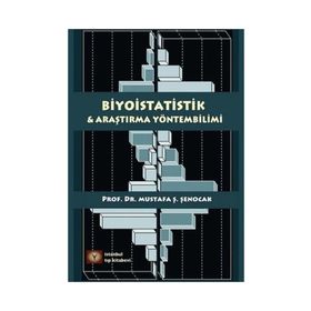 Biyoistatistik ve Araştırma Yöntembilimi - Mustafa Ş. Şenocak