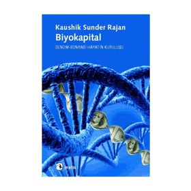 BIYOKAPITAL GENOM-SONRASI HAYATIN KURULUŞU - KAUSHIK SUNDER RAJAN
