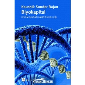 BIYOKAPITAL GENOM-SONRASI HAYATIN KURULUŞU - KAUSHIK SUNDER RAJAN