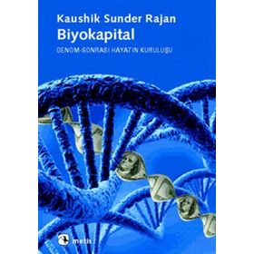 BIYOKAPITAL GENOM-SONRASI HAYATIN KURULUŞU - KAUSHIK SUNDER RAJAN