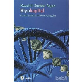 BIYOKAPITAL GENOM-SONRASI HAYATIN KURULUŞU - KAUSHIK SUNDER RAJAN
