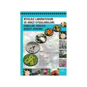 BIYOLOJI LABORATUVARI VE ARAZI UYGULAMALARI : CANLILAR, EKOLOJI, DOĞAYI KORUMA - KOLEKTIF