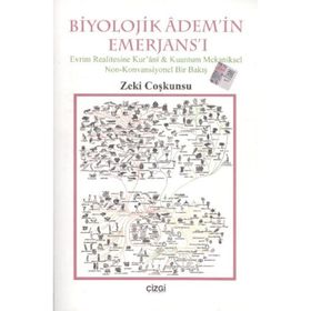 BIYOLOJIK ADEM'IN EMERJANS'I EVRIM REALITESINE KUR'ANI-KUANTUM MEKANIKSEL NON-KONVANSIYONEL BIR BAKIŞ - ZEKI COŞKUNSU