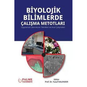 Biyolojik Bilimlerde Çalışma Metodları - Palme Yayınları