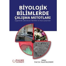 Biyolojik Bilimlerde Çalışma Metodları - Palme Yayınları