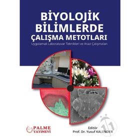 Biyolojik Bilimlerde Çalışma Metodları - Palme Yayınları