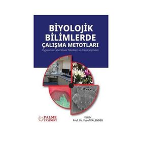 Biyolojik Bilimlerde Çalışma Metodları - Palme Yayınları