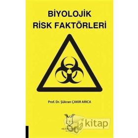 Biyolojik Risk Faktörleri - Şükran Çakır Arıca