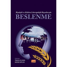 Biyolojik ve Kültürel Antropolojik Boyutlarıyla Beslenme - Eda Selimoğlu
