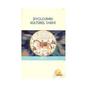 BIYOLOJININ KÜLTÜREL TARIHI - ZEKI TEZ