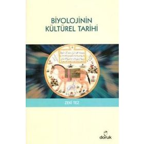 BIYOLOJININ KÜLTÜREL TARIHI - ZEKI TEZ