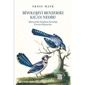 Biyolojiyi Benzersiz Kılan Nedir? - Ernst Mayr